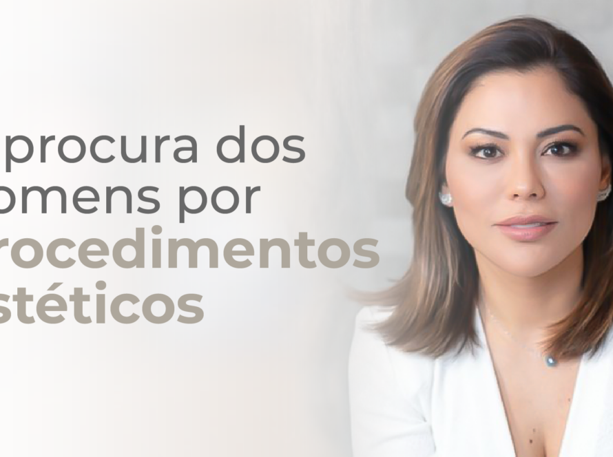 Dra. Luciana Hitomi fala sobre o aumento na procura dos homens por tratamentos estéticos.